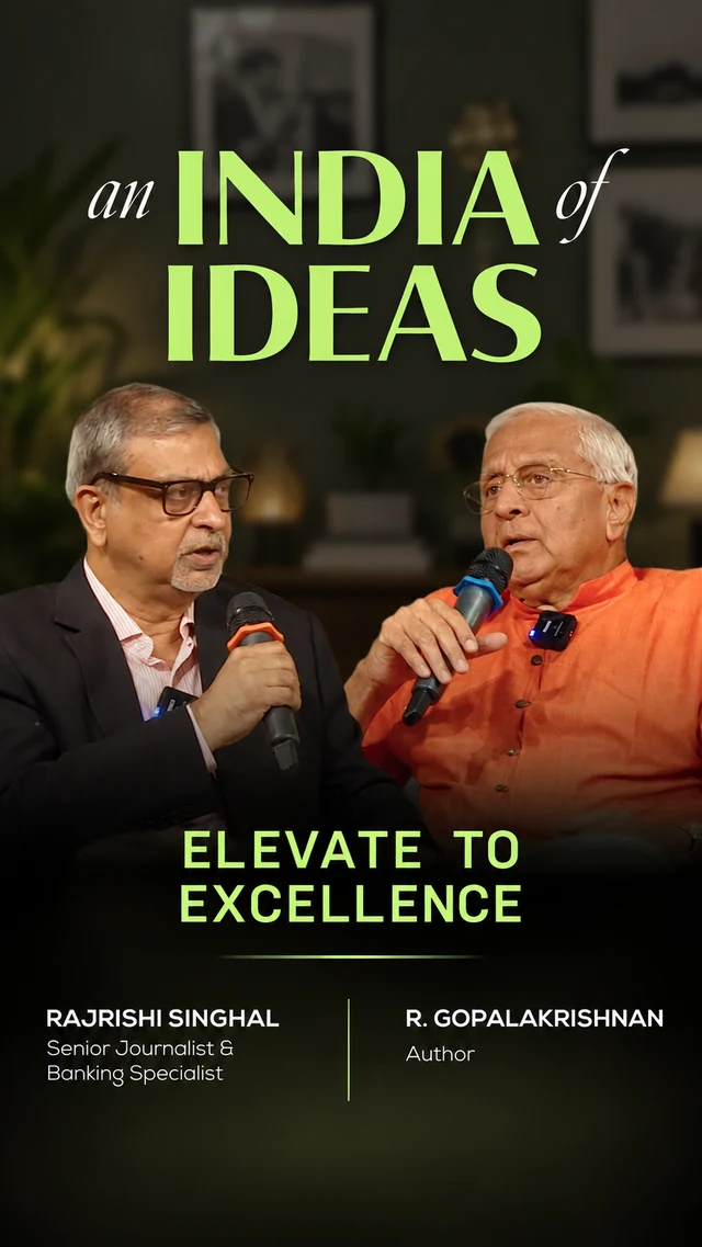 An India of Ideas — Rajrishi Singhal and R. Gopalakrishnan